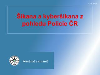 Šikana a kyberšikana z pohledu Policie ČR