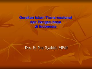 Gerakan Islam Trans - nasional dan Pengaruhnya di Indonesia