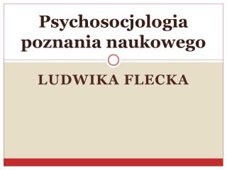 Psychosocjologia poznania naukowego