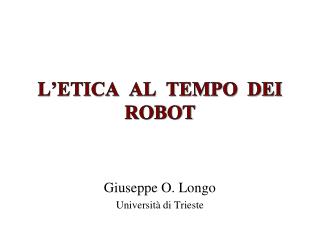 L’ETICA AL TEMPO DEI ROBOT