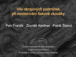 Vliv okrajových podmínek při modelování tlakové zkoušky