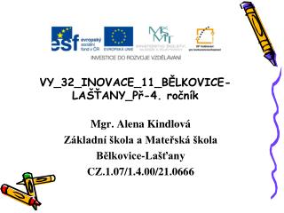 VY_32_INOVACE_11_BĚLKOVICE-LAŠŤANY_ Př -4. ročník