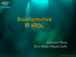 Limsoon Wong Kent Ridge Digital Labs