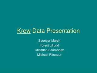 Krew Data Presentation