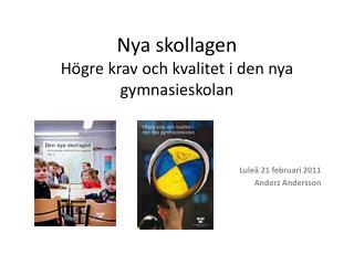 Nya skollagen Högre krav och kvalitet i den nya gymnasieskolan