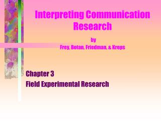 Interpreting Communication Research by Frey, Botan, Friedman, &amp; Kreps