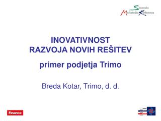 INOVATIVNOST RAZVOJA NOVIH REŠITEV primer podjetja Trimo