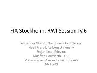 FIA Stockholm: RWI Session IV.6