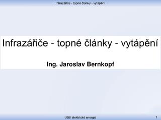 Infrazářiče - topné články - vytápění Ing. Jaroslav Bernkopf