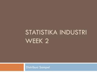 Statistika Industri Week 2