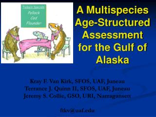 Kray F. Van Kirk, SFOS, UAF, Juneau Terrance J. Quinn II, SFOS, UAF, Juneau