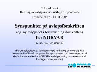 Hva er nytt i foreliggende høringsforslag ?