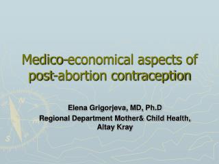Medico-economical aspects of post-abortion contraception
