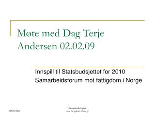 Møte med Dag Terje Andersen 02.02.09