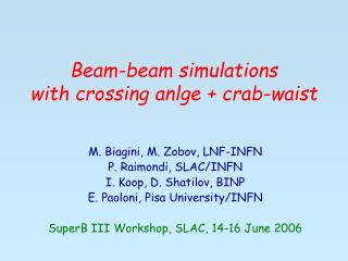 Beam-beam simulations with crossing anlge + crab-waist