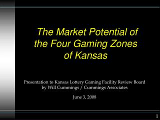 The Market Potential of the Four Gaming Zones of Kansas