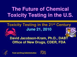 The Future of Chemical Toxicity Testing in the U.S.