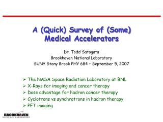 A (Quick) Survey of (Some) Medical Accelerators