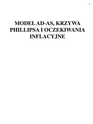 MODEL AD-AS, KRZYWA PHILLIPSA I OCZEKIWANIA INFLACYJNE