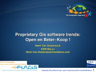 Proprietary Gis software trends: Open en Beter–Koop !