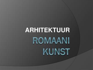 ROMAANI KUNST
