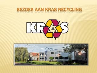 Bezoek aan Kras Recycling
