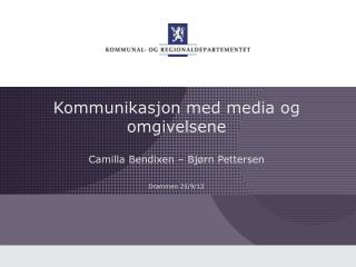 Kommunikasjon med media og omgivelsene