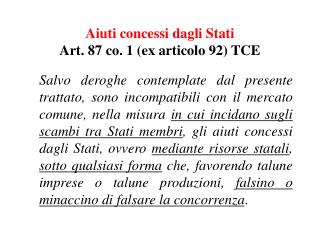 Aiuti concessi dagli Stati Art. 87 co. 1 (ex articolo 92) TCE