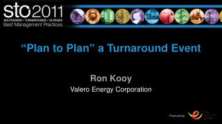 “ Plan to Plan ” a Turnaround Event