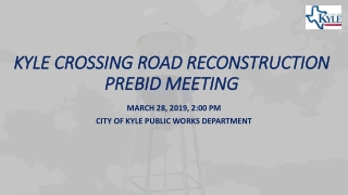 KYLE CROSSING ROAD RECONSTRUCTION PREBID MEETING
