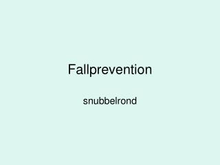 Fallprevention