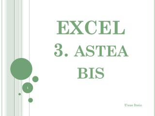 EXCEL 3. astea bis