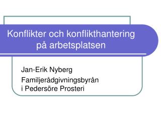 Konflikter och konflikthantering på arbetsplatsen