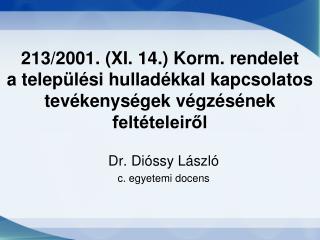 Dr. Dióssy László c. egyetemi docens