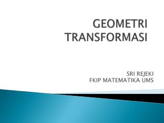 GEOMETRI TRANSFORMASI