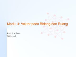 Modul 4: Vektor pada Bidang dan Ruang