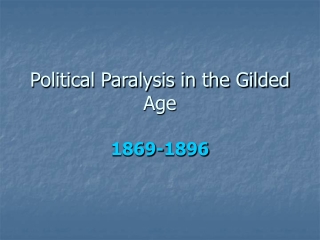 Political Paralysis in the Gilded Age