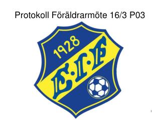 Protokoll Föräldrarmöte 16/3 P03