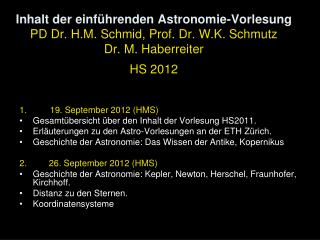 1.	 19. September 2012 (HMS) Gesamtübersicht über den Inhalt der Vorlesung HS2011.