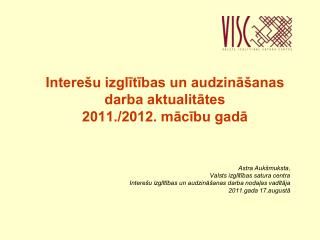 Interešu izglītības un audzināšanas darba aktualitātes 2011./2012. mācību gadā