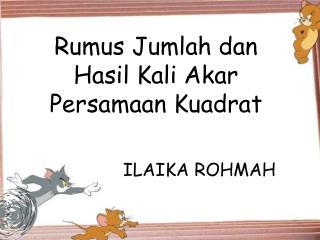 Rumus Jumlah dan Hasil Kali Akar Persamaan Kuadrat