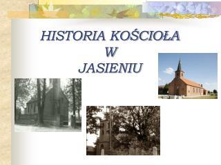 HISTORIA KOŚCIOŁA W JASIENIU