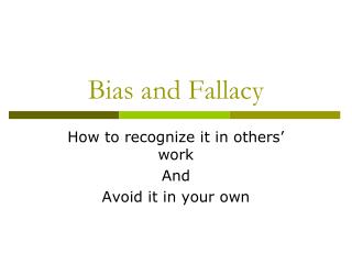 Bias and Fallacy