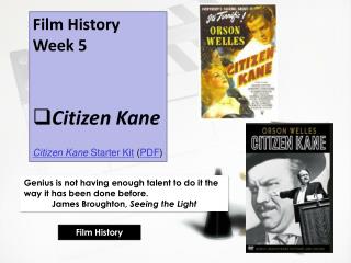 Film History Week 5 Citizen Kane Citizen Kane  Starter Kit  ( PDF )
