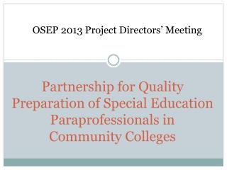 OSEP 2013 Project Directors’ Meeting