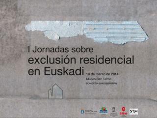 Exclusión residencial en Euskadi: cuantificación, caracterización y mapa de recursos