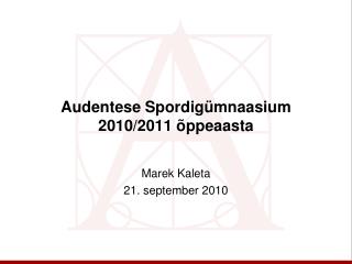 Audentese Spordigümnaasium 2010/2011 õppeaasta