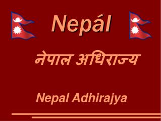 Nepál नेपाल अधिराज्य Nepal Adhirajya