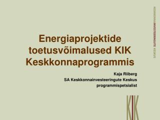 Energiaprojektide toetusvõimalused KIK Keskkonnaprogrammis