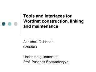 Tools and Interfaces for Wordnet construction, linking and maintenance